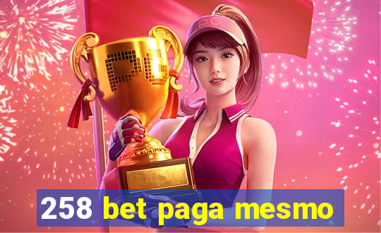 258 bet paga mesmo